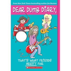 That's What Friends Aren't for (Dear Dumb Diary #9): Volume 9 -- Jim Benton